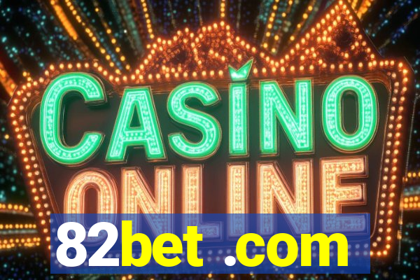 82bet .com